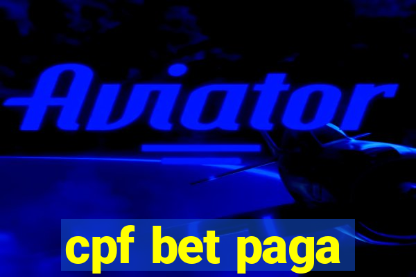 cpf bet paga